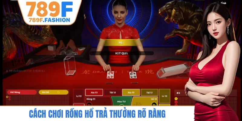 Cách chơi rồng hổ trả thưởng rõ ràng